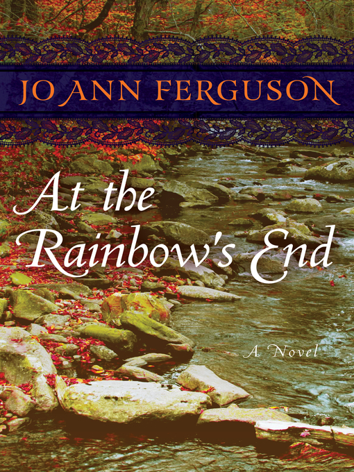 Title details for At the Rainbow's End by Jo Ann Ferguson - Available